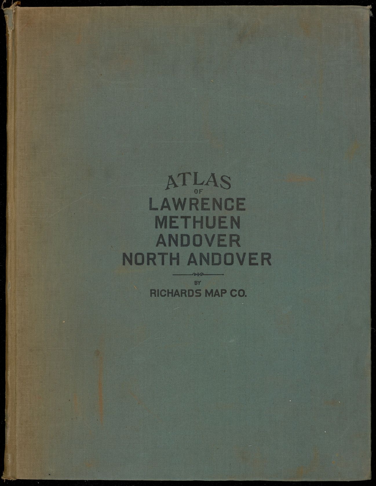 Atlas of the city of Lawrence and the towns of Methuen, Andover and North Andover, Massachusetts