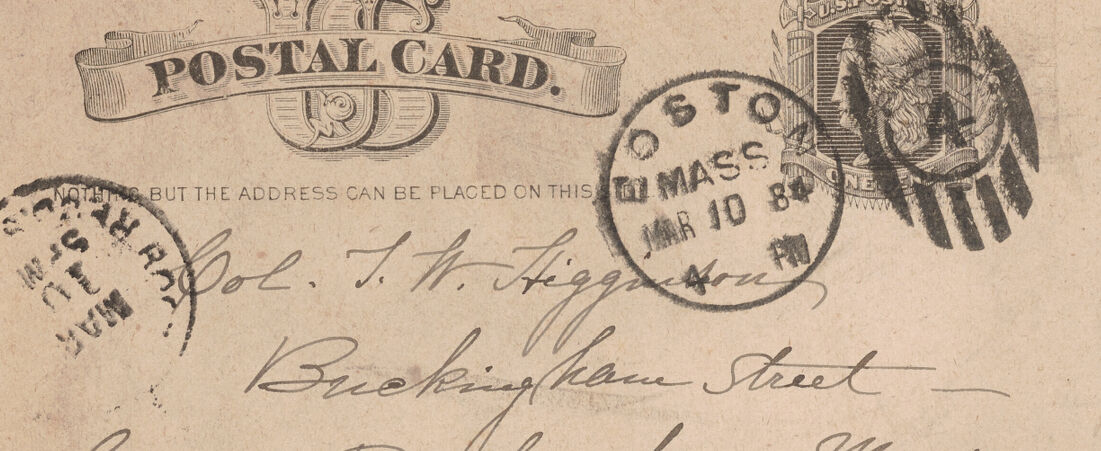Louise Chandler Moulton autograph postcard to Thomas Wentworth Higginson, Boston, 10 March 1884