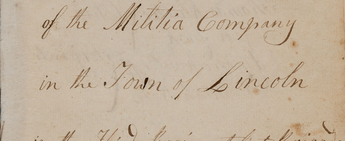Commonwealth of Massachusetts clerks book of records of the Militia Company in the Town of Lincoln in the Third Regiment, First Brigade, Third Division of the Militia of Massachusetts